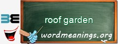 WordMeaning blackboard for roof garden